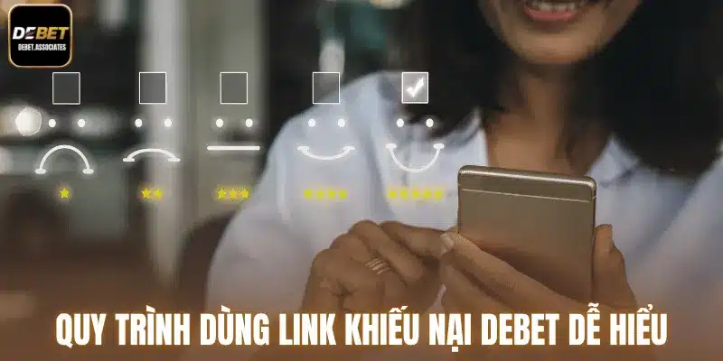 Quy trình dùng link khiếu nại Debet dễ hiểu