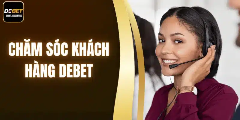 chăm sóc khách hàng Debet