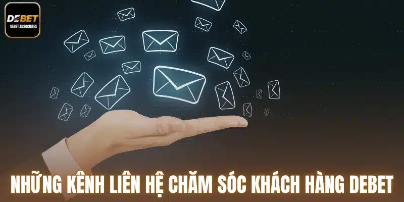Những kênh liên hệ chăm sóc khách hàng Debet