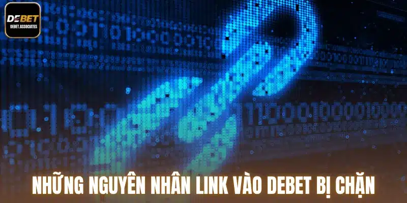 Những nguyên nhân link vào Debet bị chặn