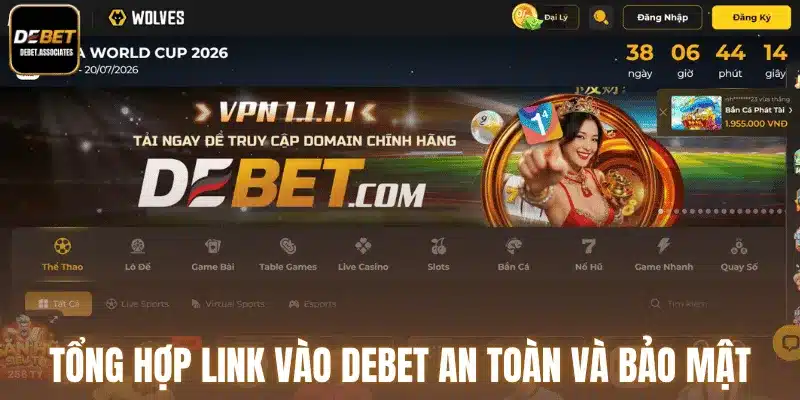 Tổng hợp link vào Debet an toàn và bảo mật